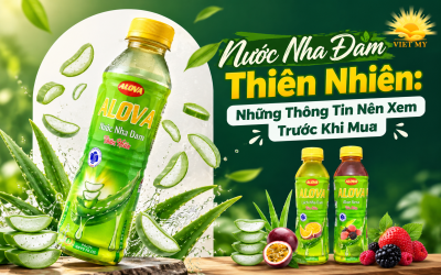 Nước Nha Đam Thiên Nhiên: Những Thông Tin Nên Xem Trước Khi Mua
