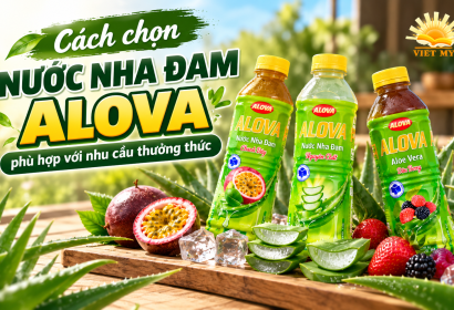 Cách chọn nước nha đam ALOVA phù hợp với nhu cầu thưởng thức